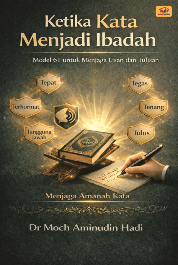 Ketika Kata Menjadi Ibadah Model 6T untuk Menjaga Lisan dan Tulisan