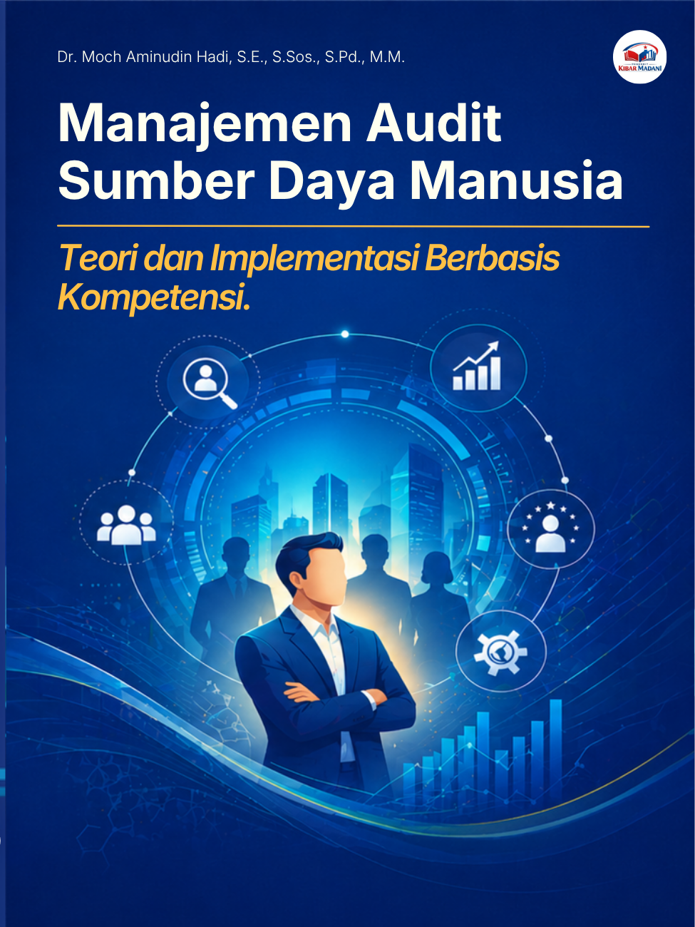 Manajemen Audit Sumber Daya Manusia, Teori dan Implementasi Berbasis  Kompetensi 